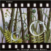 Purchase Kettel - Re: Through Friendly Waters