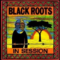 Purchase Black Roots - In Session (Vinyl)