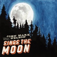 Purchase John Mark Nelson - Sings The Moon