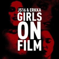 Purchase Js16 & Erkka - Girls On Film (CDS)