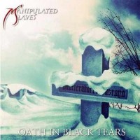 Purchase Manipulated Slaves - Oath In Black Tears