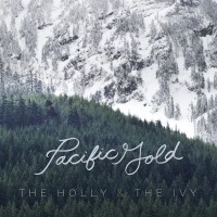 Purchase Pacific Gold - The Holly & The Ivy (EP)
