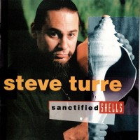 Purchase Steve Turre - Sanctified Shells
