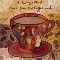 Purchase VA - Putumayo Presents: Music From The Coffee Lands