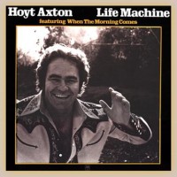 Purchase Hoyt Axton - Life Machine (Vinyl)