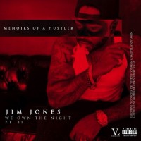 Purchase Jim Jones - We Own The Night, Pt. 2: Memoirs Of A Hustler