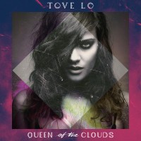 Purchase Tove Lo - Queen Of The Clouds