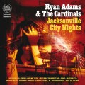 Buy Ryan Adams & The Cardinals - Jacksonville City Nights Mp3 Download