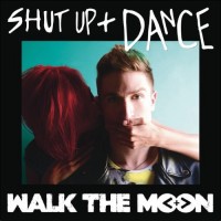 Purchase Walk The Moon - Shut Up And Dance (CDS)