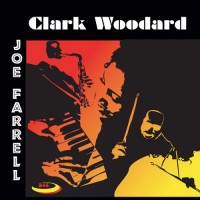 Purchase Clark Woodard & Joe Farrell - Clark Woodard & Joe Farrell