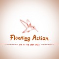 Buy Floating Action - Live At The Grey Eagle Mp3 Download