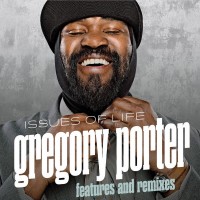Purchase Gregory Porter - Issues Of Life - Features And Remixes