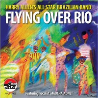 Purchase Harry Allen's All-Star Brazilian Band - Flying Over Rio