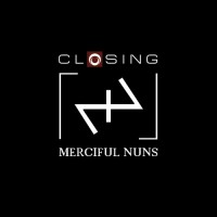 Purchase Merciful Nuns - Closing
