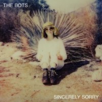 Purchase The Bots - Sincerely Sorry (EP)