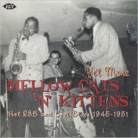 Purchase VA - Yet More Mellow Cats 'n' Kittens: Hot R&B And Cool Blues 1945-1951