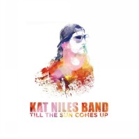 Purchase Kat Niles Band - Till The Sun Comes Up