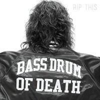 Purchase Bass Drum of Death - Rip This