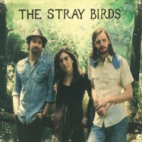 Purchase The Stray Birds - The Stray Birds