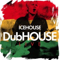 Purchase Icehouse - Dubhouse Live