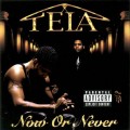 Buy Tela - Now Or Never Mp3 Download