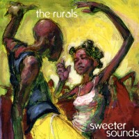 Purchase The Rurals - Sweeter Sounds