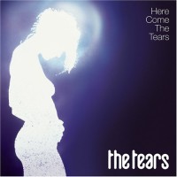 Purchase The Tears - Here Come The Tears