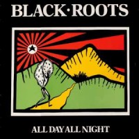 Purchase Black Roots - All Day All Night