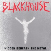Purchase Blackhouse - Hidden Beneath The Metal