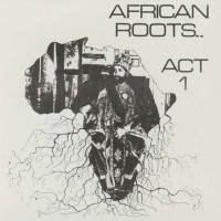 Purchase Bullwackies All Stars - African Roots Act 1
