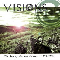 Purchase Medwyn Goodall - Visions - The Best Of Medwyn Goodall 1990-1995