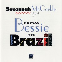 Purchase Susannah McCorkle - From Bessie To Brazil