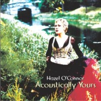 Purchase Hazel O'Connor - Acoustically Yours (Live)