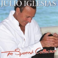 Purchase Julio Iglesias - The Spanish Collection CD1