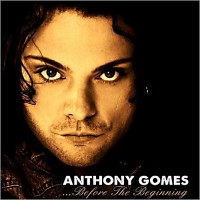 Purchase Anthony Gomes - ...Before The Beginning