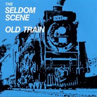 Purchase Seldom Scene - Old Train (Vinyl)