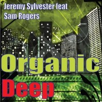 Purchase Jeremy Sylvester Feat Sam Rogers - Organic Deep (EP)