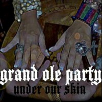 Purchase Grand Ole Party - Under Our Skin
