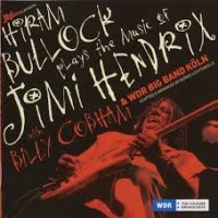 Purchase Hiram Bullock & Billy Cobham - Plays The Music Of Jimi Hendrix (With Wdr Big Band)