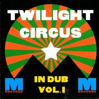 Purchase Twilight Circus Dub Sound System - In Dub Vol. 1