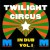 Purchase Twilight Circus Dub Sound System- In Dub Vol. 1 MP3