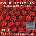 Buy Twilight Circus Dub Sound System - The Essential Collection Mp3 Download