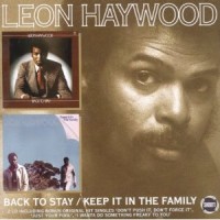Purchase Leon Haywood - Back To Say / Keep It In The Family CD1
