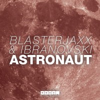 Purchase Blasterjaxx & Ibranovski - Astronaut (CDS)