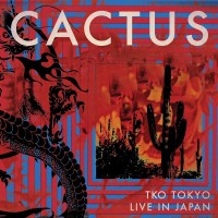 Purchase Cactus - TKO Tokyo: Live In Japan CD1