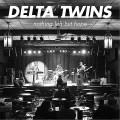 Buy Delta Twins - Nothing Left But Hope Mp3 Download