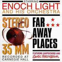 Purchase Enoch Light And His Orchestra - Stereo 35 Mm & Far Away Places (Vinyl)