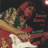 Purchase The Danny Morris Band - Storm Surge