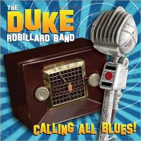 Purchase The Duke Robillard Band - Calling All Blues!