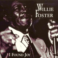 Purchase Willie Foster - I Found Joy (Vinyl)